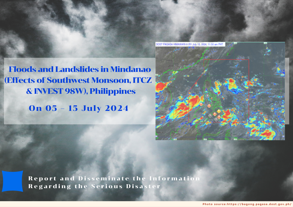 Floods and Landslides in Mindanao (Effects of Southwest Monsoon, ITCZ, & INVEST 98W), Philippines on 05 – 15 July 2024